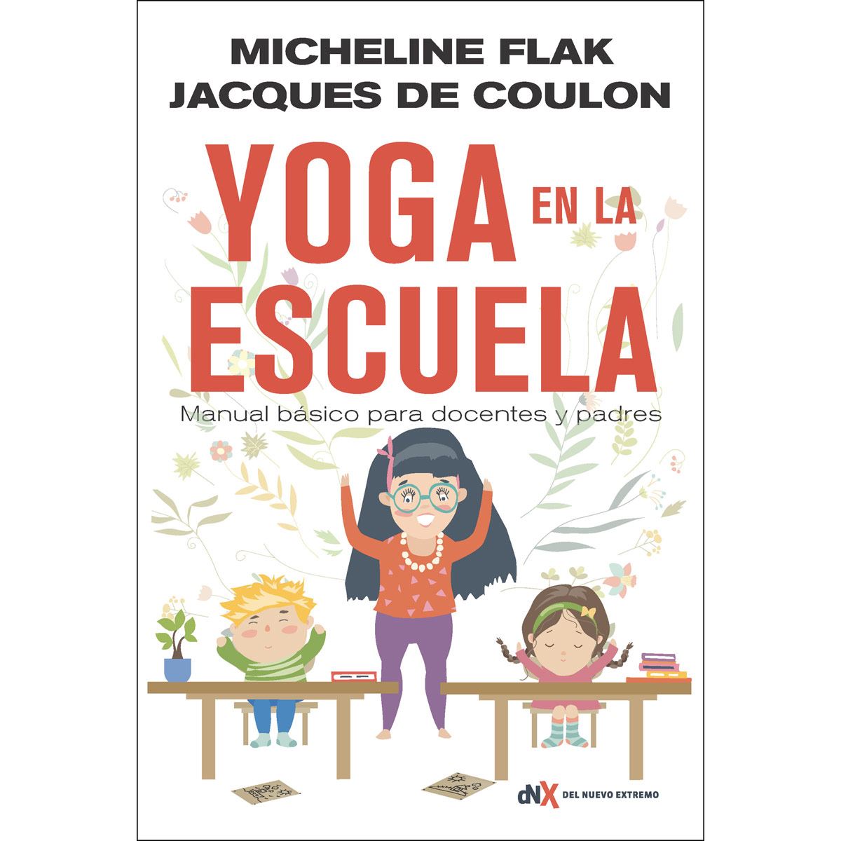 Yoga en la escuela. Manual b&aacute;sico para docentes y padres image number null