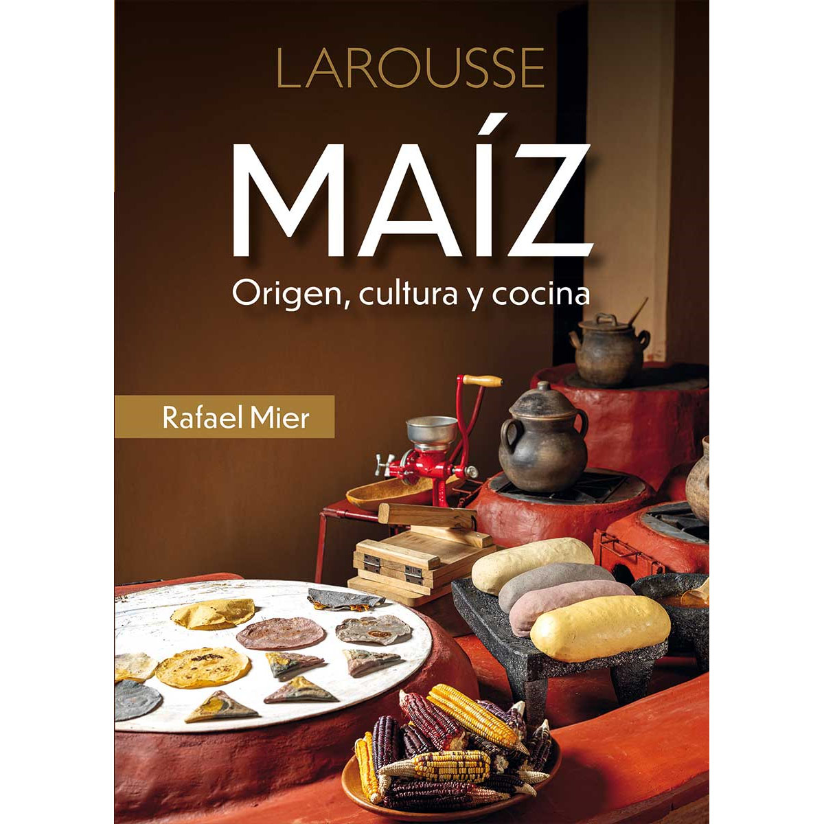 Ma&iacute;z. Origen, cultura y cocina image number null