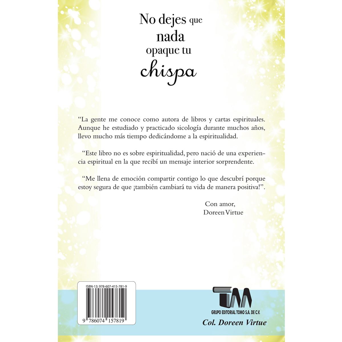 No Dejes Que Nada Opaque Tu Chispa image number null