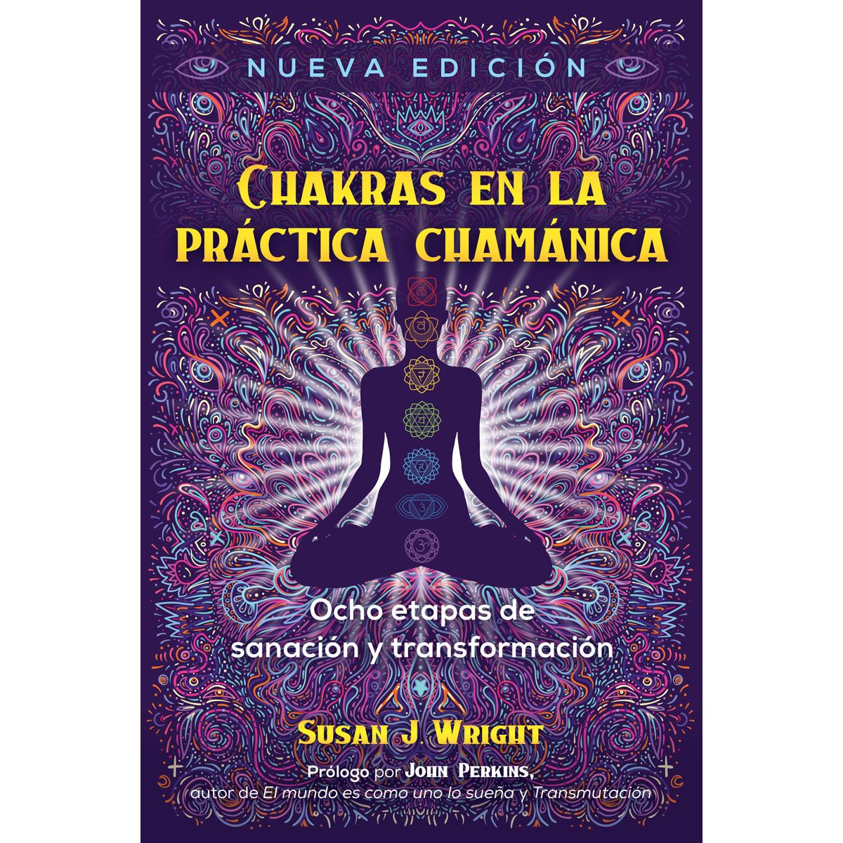 Chakras En La Pr&aacute;ctica Cham&aacute;nica. Ocho Etapas De Sanaci&oacute;n Y Transformaci&oacute;n image number null